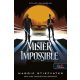 Mister Impossible - Képtelen küldetés - Álmodók-trilógia 2.