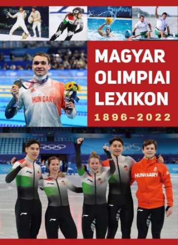 Magyar Olimpiai lexikon 1896-2022