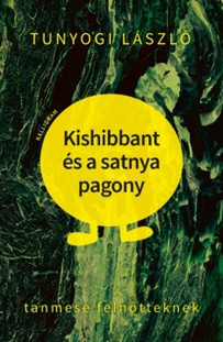 Kishibbant és a satnya pagony