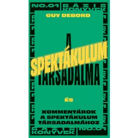   A spektákulum társadalma - Kommentárok a spektákulum társadalmához