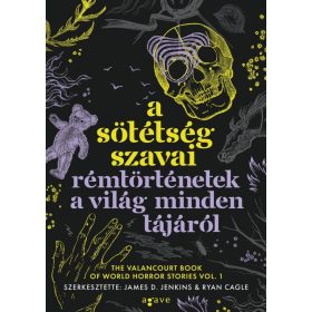   A sötétség szavai - Rémtörténetek a világ minden tájáról