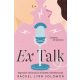 Ex Talk - Szerelem első szakításra