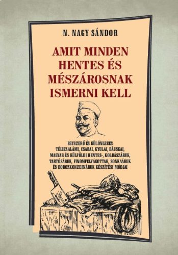 Amit minden hentes és mészárosnak ismerni kell