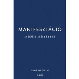 Manifesztáció - Merülj mélyebbre