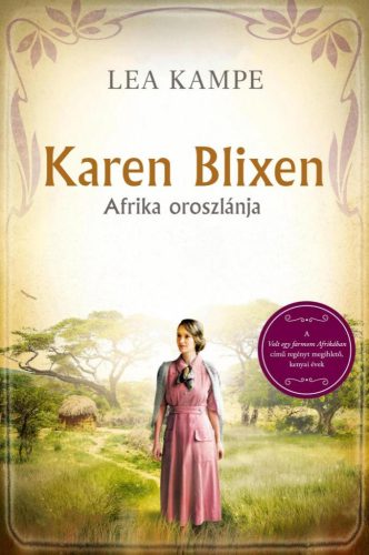 Karen Blixen – Afrika oroszlánja