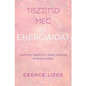 Tisztítsd meg az energiáidat
