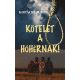 Kötelet a hóhérnak