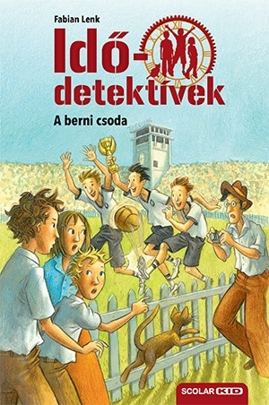 A berni csoda - Idődetektívek 15. kötet