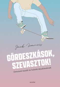 Gördeszkások, szevasztok!