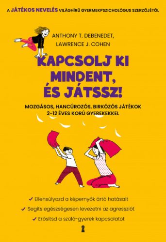 Kapcsolj ki mindent és játssz!