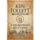 A világosság fegyverei - Kingsbridge-sorozat IV.