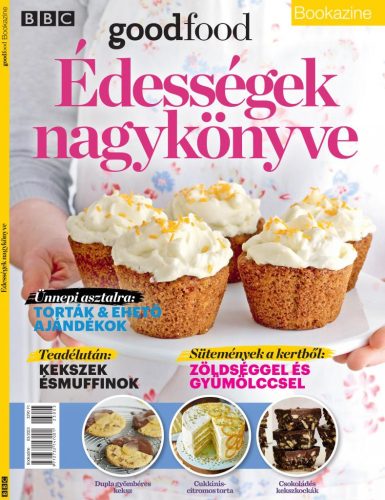 BBC Goodfood Bookazine - Édességek nagykönyve