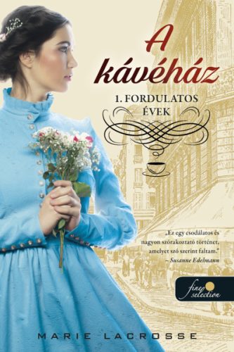 A kávéház - Fordulatos évek - A kávéház saga 1.