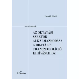   Az oktatási szektor alkalmazkodása a digitális transzformáció kihívásaihoz
