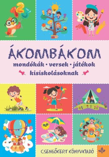 Ákombákom – Mondókák, versek, játékok kisiskolásoknak