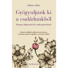 Gyógyuljunk ki a családunkból