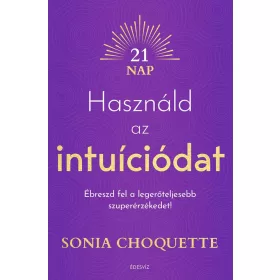 Használd az intuíciódat
