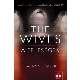 The Wives - A Feleségek