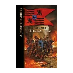Kinizsi fiai - A Fekete Sereg