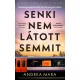 Senki nem látott semmit