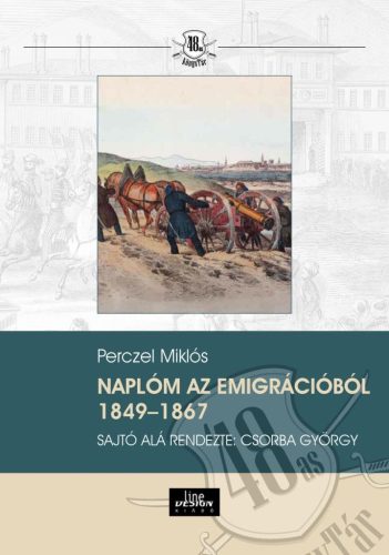 Naplóm az emigrációból 1849–1867