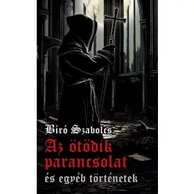 Az ötödik parancsolat és egyéb történetek