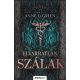 Elvarratlan szálak (bővített újrakiadás) - Éldekorált kiadás