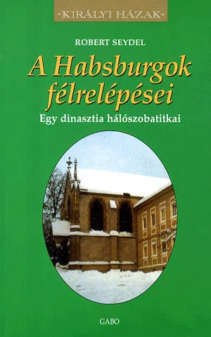 A Habsburgok félrelépései