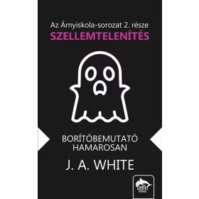Árnyiskola – Szellemtelenítés