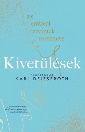 Kivetülések: az emberi érzelmek története