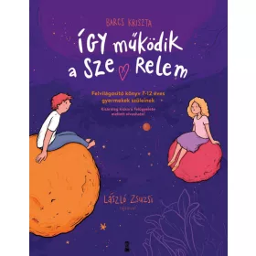   Így működik a szerelem - Felvilágosító könyv 7–12 éves gyermekek szüleinek