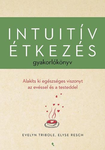 Intuitív étkezés gyakorlókönyv