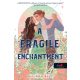 A Fragile Enchantment - Törékeny varázs