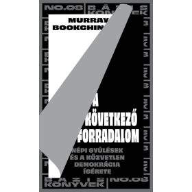   A következő forradalom - Népi gyűlések és a közvetlen demokrácia ígérete