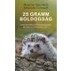 25 gramm boldogság