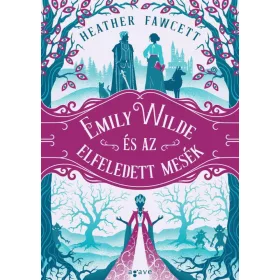 Emily Wilde és az elfeledett mesék - ÉLFESTETT