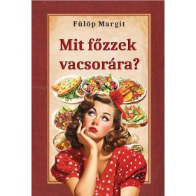 Mit főzzek vacsorára?