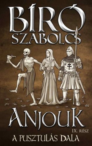 Anjouk IX. - A pusztulás dala