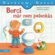 Berci már nem pelenkás - Barátom, Berci 27.