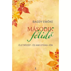 Második félidő - Életközép – és ami utána jön