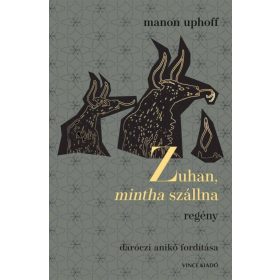 Zuhan, mintha szállna