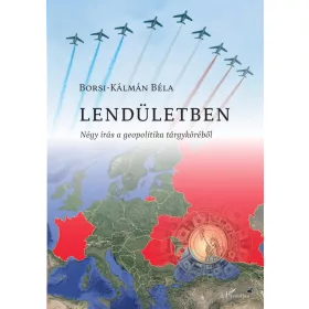 Lendületben - Négy írás a geopolitika tárgyköréb
