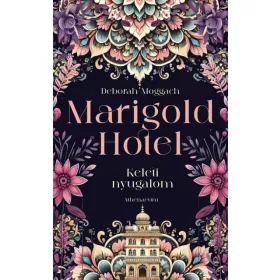 Marigold Hotel - Keleti nyugalom