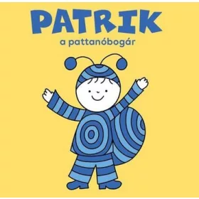 Patrik, a pattanóbogár