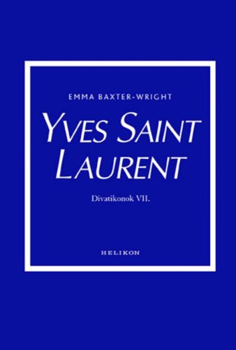 Yves Saint Laurent - Divatikonok VI.