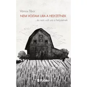 Nem voltam ura a helyzetnek
