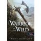 Warrior of the Wild - A vadon harcosa