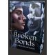 Broken Bonds – Elszakított kötelékek - Éldekorált kiadás