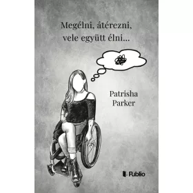 Megélni, átérezni, vele együtt élni...