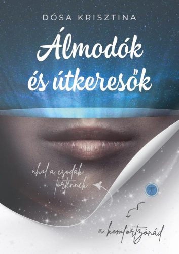 Álmodozók és útkeresők